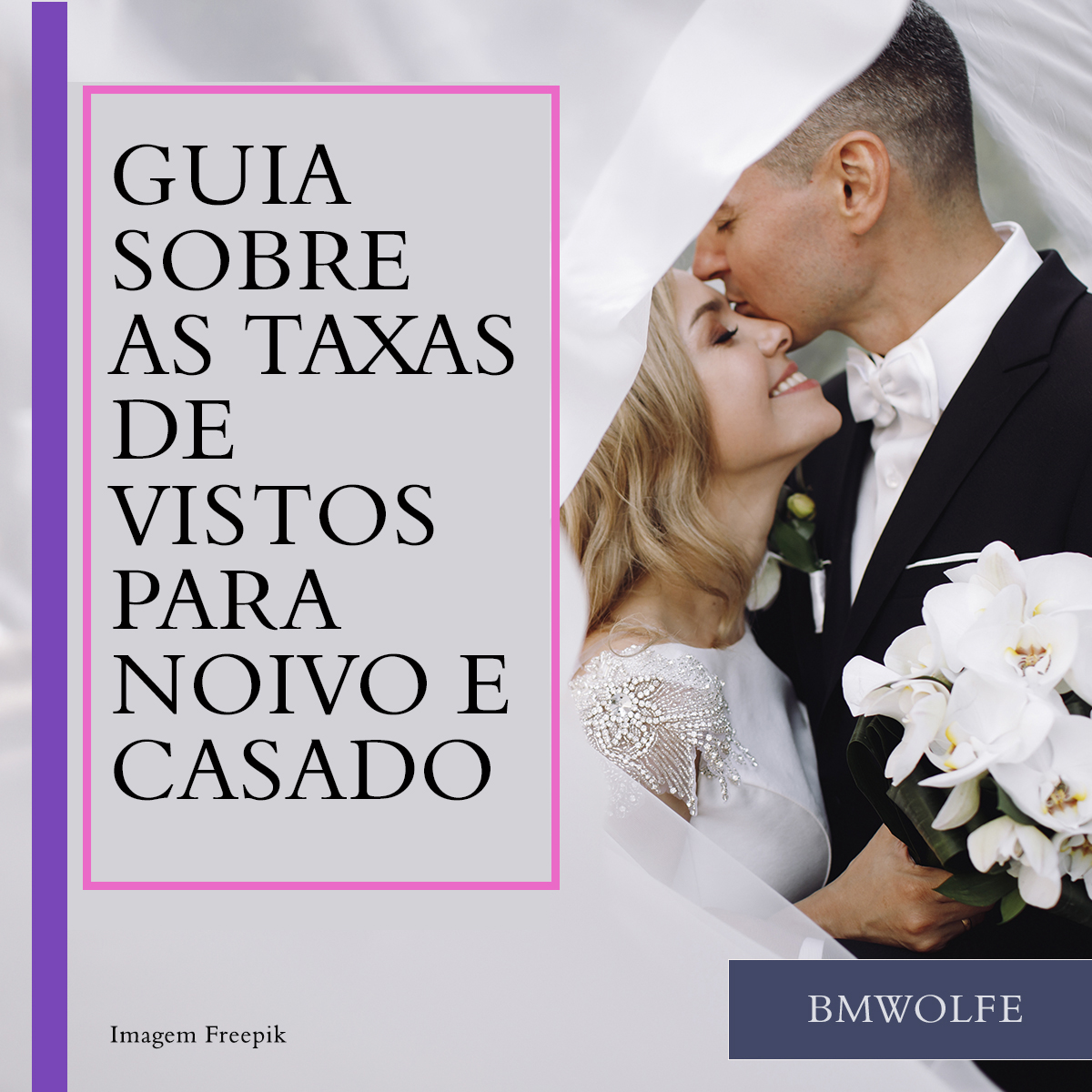 GUIA SOBRE AS TAXAS DE VISTOS PARA NOIVO E CASADO